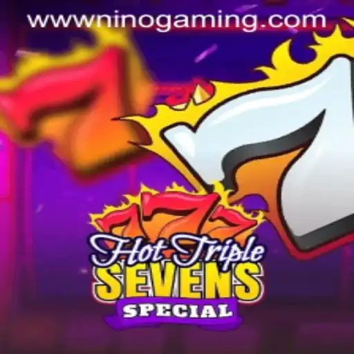 Unveiling HotTripleSevensSpecial: A Game of Thrills by NINOGAMING