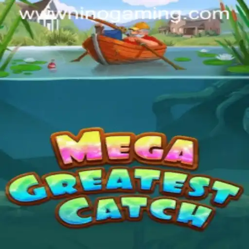 MegaGreatestCatch: A Deep Dive into NINOGAMING's Latest Sensation